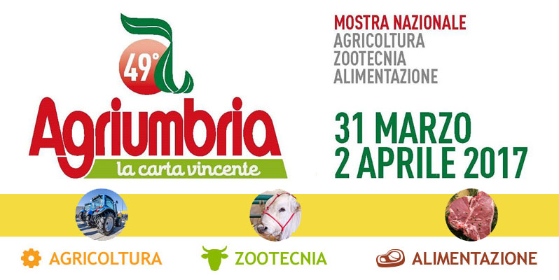 AGRIUMBRIA 2017: tradizione e innovazione italiane